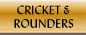 Cricket & Rounders